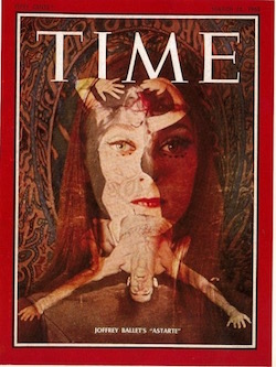 Trinette Singleton in Robert Joffrey's 'Astarte' on the cover of 'Time'. Photo by Herb Migdoll.