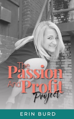 Erin Burd's 'The Passion and Profit Project' book.