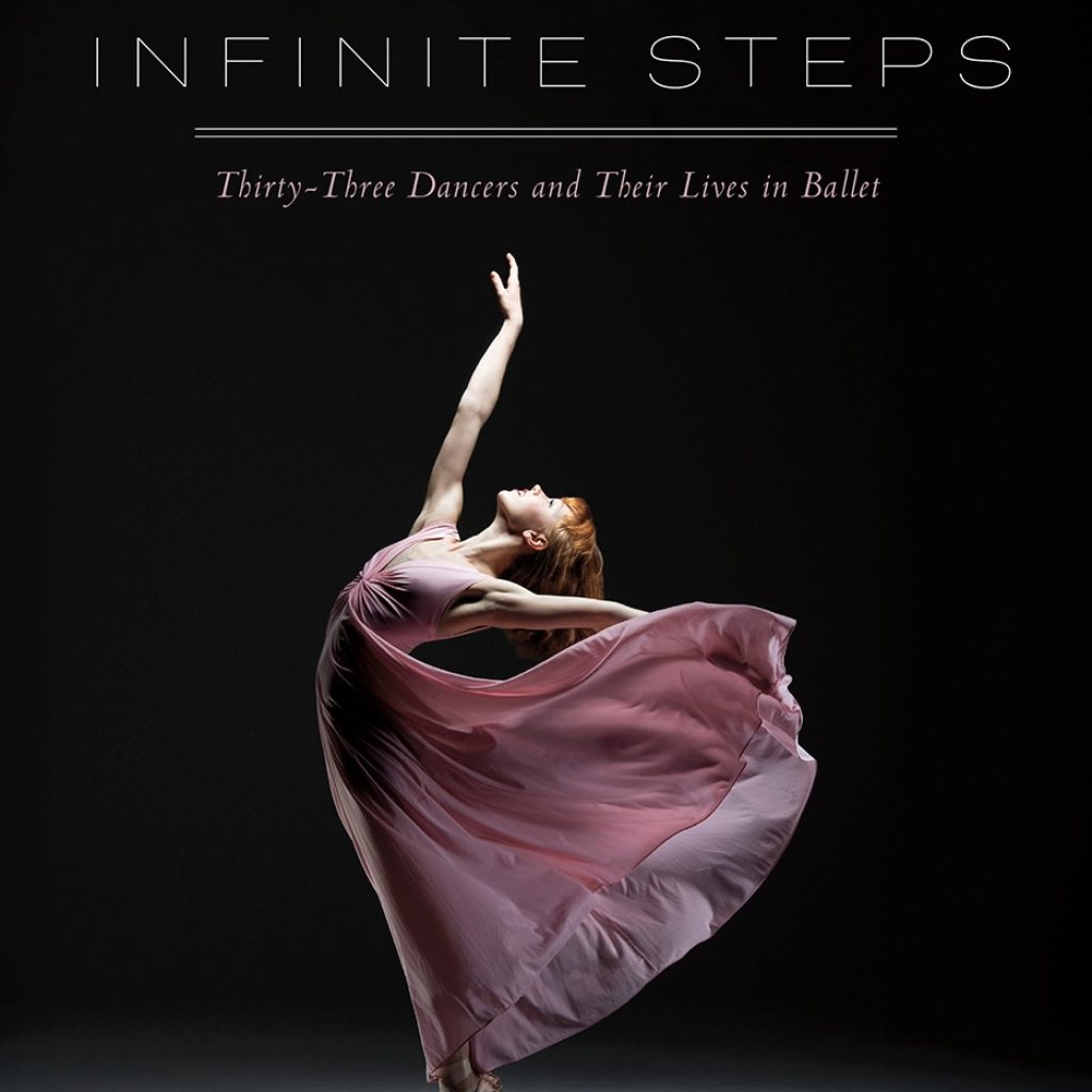 Cover of Gavin Larsen and Gene Schiavone's 'Infinite Steps: Thirty-Three Dancers and Their Lives in Ballet.'