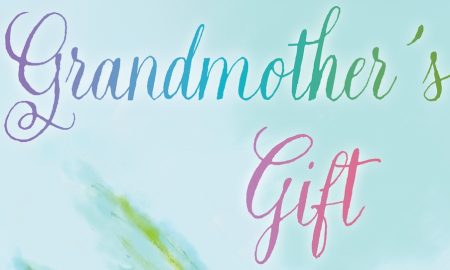 'Grandmother's Gift' by Colleen Cavanaugh.